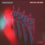 Charles Kelley - Songs for a New Moon (CD)