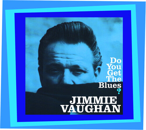 Jimmie Vaughan - Do You Get The Blues? (CD)