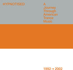 Various Artists - Hypnotised: A Journey Through American Trance Music (1992-2002)(Various Artists) (Vinyl)