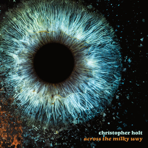 Christopher Holt - Across The Milky Way (Vinyl)