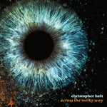 Christopher Holt - Across The Milky Way (Vinyl)