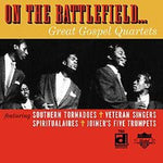 the album cover for On The Battlefield-Great Gospel Quartets - On The Battlefield, Great Gospel Quartets