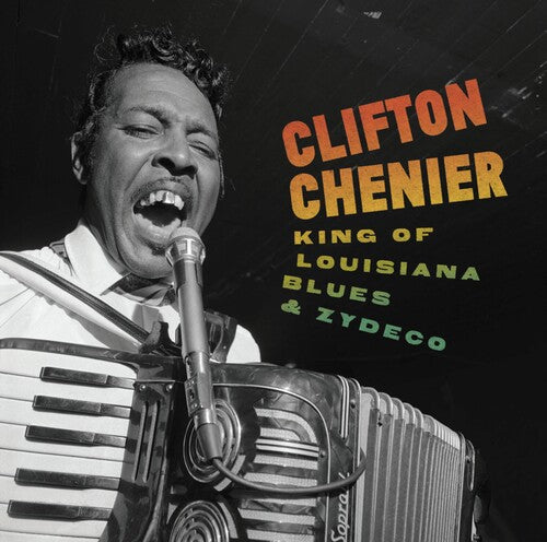 [PRE-ORDER] Clifton Chenier - King of Louisiana Blues and Zydeco (CD)
