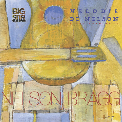 Nelson Bragg - Melodie De Nelson: A Pop Anthology (Vinyl)