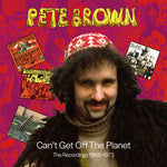Pete Brown - Can't Get Off The Planet: The Recordings 1968-1973 (CD)