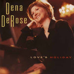 the album cover for Dena Derose - Love's Holiday
