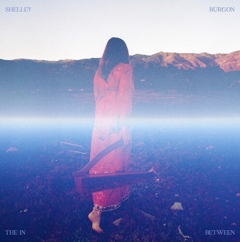 Shelley Burgon - The In Between (Vinyl)
