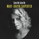Mary Chapin Carpenter - Come On Come On (Vinyl)