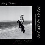 the album cover for Tony Tixier - Poems Never End (Uk)