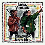 Israel Vibration - Reggae Music Never Dies (CD)