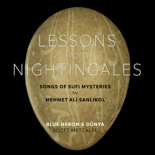 Blue Heron - Lessons from Nightingales - Songs of Sufi Mysteries by Mehmet Ali Sanlikol (CD)