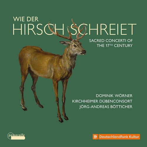 Dominik Worner - Wie Der Hirsch Schreiet - Sacred Concerti of the 17th Century (CD)
