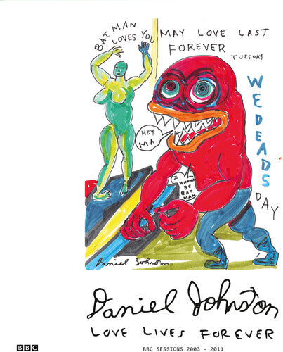 Daniel Johnston - Love Lives Forever - BBC Sessions 2003-2011 (CD)