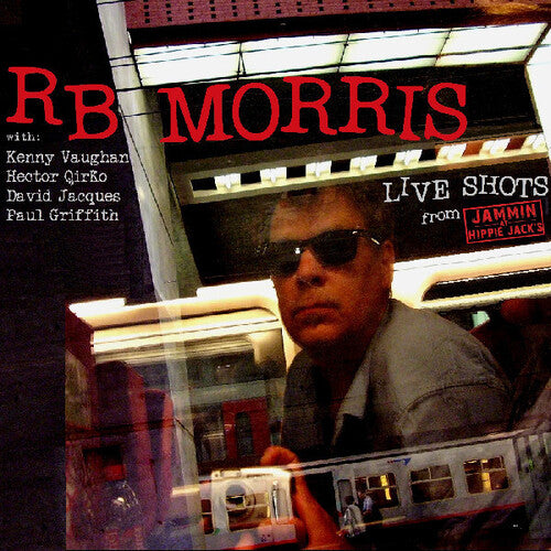 [PRE-ORDER] Rb Morris - Live Shots From Jammin at Hippie Jack's (CD)