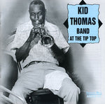 the album cover for Kid Thomas - At the Tip Top