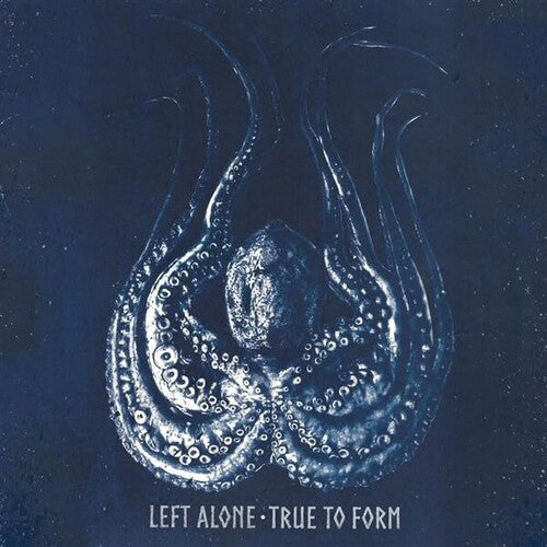 Left Alone - True To Form (Vinyl)