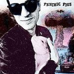 the album cover for Psychic Pigs - Psychic Pigs