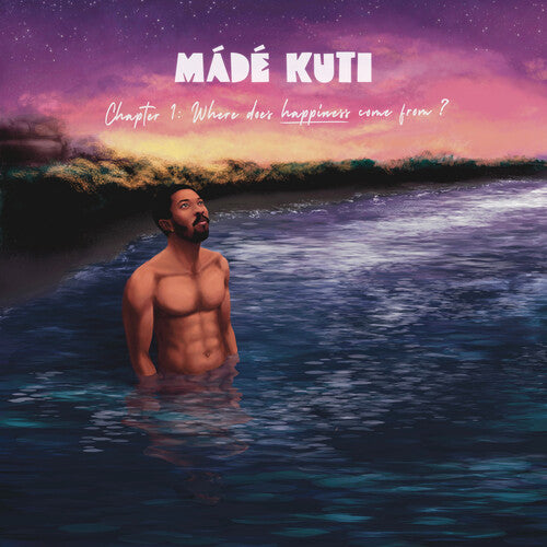 Made Kuti - Chapter 1: Where Does Happiness Come From? (Vinyl)