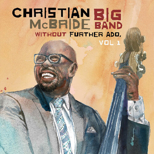 [PRE-ORDER] Christian McBride Big Band - Without Further Ado, Vol 1 (CD)