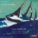 [PRE-ORDER] Louise Dubin - Passages - French Cello Works (CD)