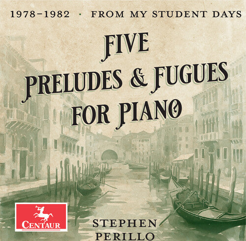 [PRE-ORDER] Stephen Perillo - Five Preludes & Fugues for Piano (CD)