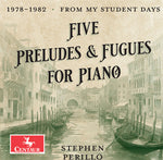 [PRE-ORDER] Stephen Perillo - Five Preludes & Fugues for Piano (CD)