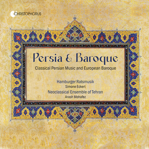 [PRE-ORDER] Hamburger Ratsmusik - Persian & Baroque - Classical Persian Music and European Baroque (CD)