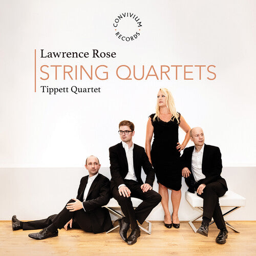 [PRE-ORDER] Tippett Quartet - Lawrence Rose: String Quartets (CD)