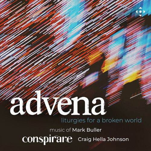 [PRE-ORDER] Conspirare - advena - liturgies for a broken world (CD)