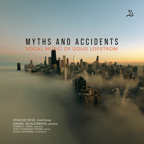 [PRE-ORDER] Ryan De Ryke - Myths and Accidents - Vocal Music of Doug Lofstrom (CD)
