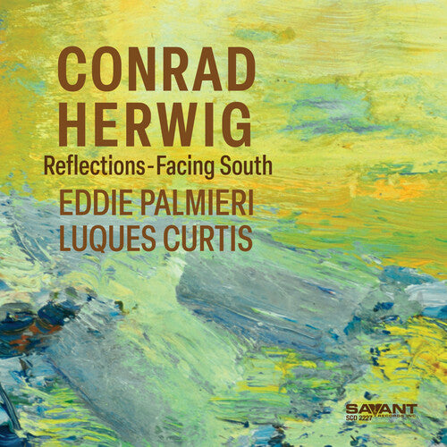 [PRE-ORDER] Conrad Herwig - Reflections-Facing South (CD)