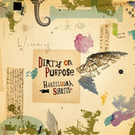[PRE-ORDER] Dirty on Purpose - Hallelujah Sirens/Sleep Late for a Better Tomorrow (Vinyl)