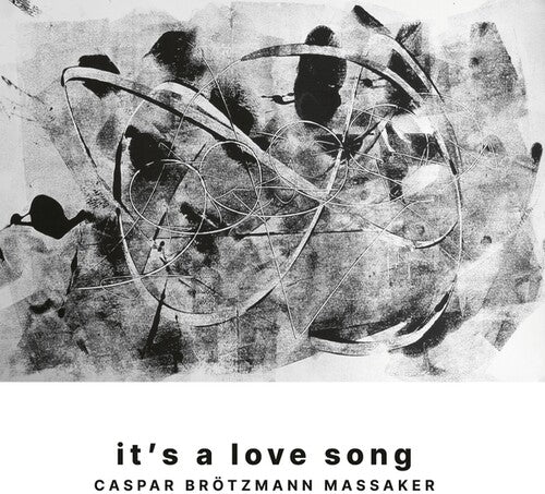 Caspar Brotzmann Massaker - It's A Love Song (Vinyl)