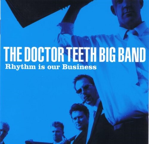 [PRE-ORDER] The Doctor Teeth Big Band - Rhythm Is Our Business (CD)