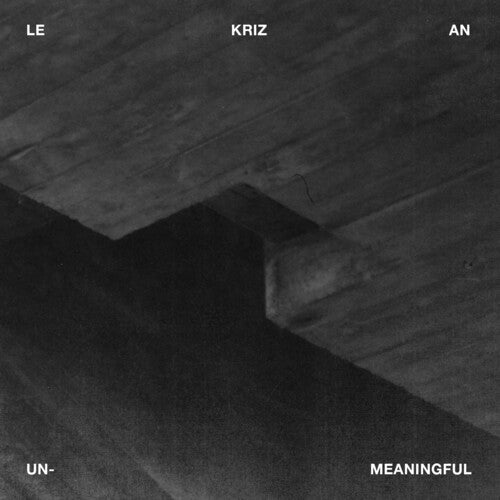 [PRE-ORDER] Le Kriz an - Unmeaningful (CD)