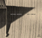[PRE-ORDER] Michael Riessler - Big Circle (CD)