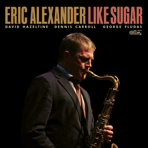 [PRE-ORDER] Eric Alexander - Like Sugar (CD)