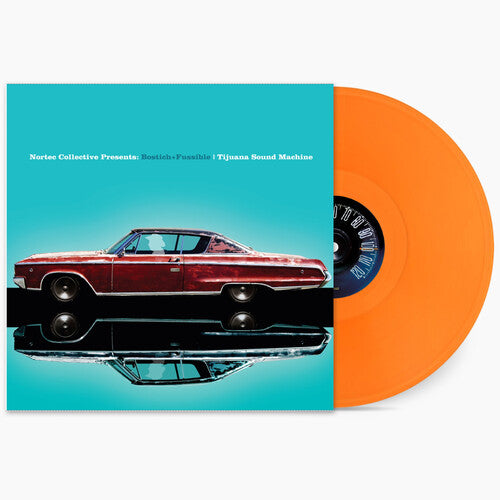 Bostich + Fussible - Tijuana Sound Machine (Nortec Collective Presents) (Vinyl)