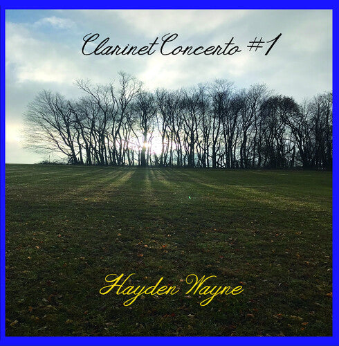 [PRE-ORDER] Hayden Wayne - Clarinet Concerto #1 (CD)