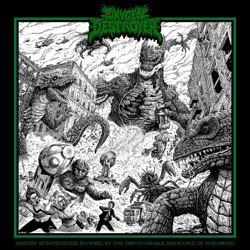 Oxygen Destroyer - Sinister Monstrosities Spawned By The Unfathomable Ignorance Of Humankind (Vinyl)