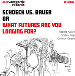 [PRE-ORDER] Stefan Kagi - Schoeck vs. Bauer or What futures are you longing for? (CD)