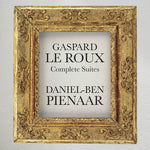 [PRE-ORDER] Daniel-Ben Pienaar - Gaspard Le Roux: Complete Suites (CD)