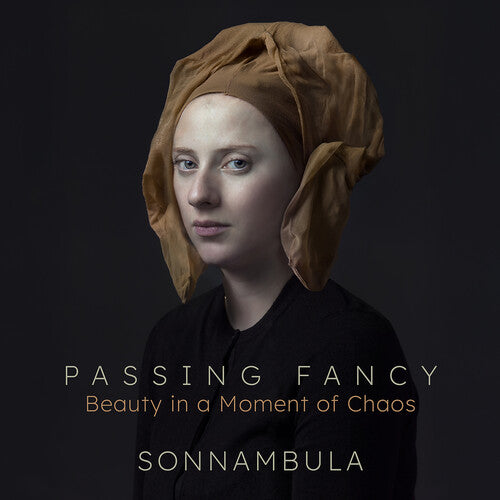 [PRE-ORDER] Sonnambula - Passing Fancy - Beauty in a Moment of Chaos (CD)