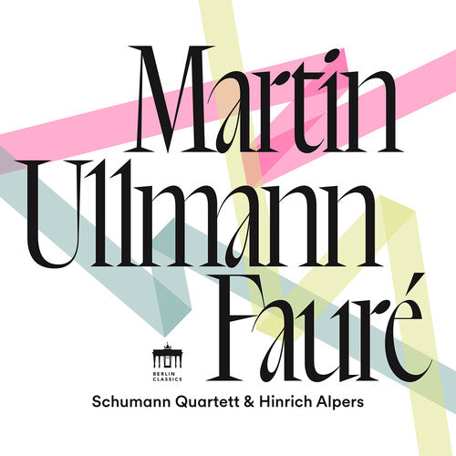 [PRE-ORDER] Schumann Quartett - Martin, Ullmann & Faure (CD)