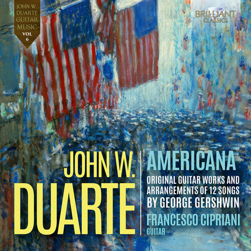 [PRE-ORDER] Francesco Cipriano - Duarte: Americana, Original Guitar Works and Arrangements of 12 Songs by Gershwin (CD)