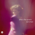 [PRE-ORDER] Sara Bax - She’s the Poem (CD)