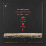 [PRE-ORDER] Ian Pace - Michael Finnissy: Piano Works (CD)
