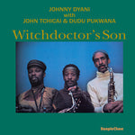 [PRE-ORDER] Johnny Dyani - Witchdoctor’s Son (Vinyl)