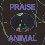 the album cover for Max Pope - Praise Animal [Clear Vinyl]