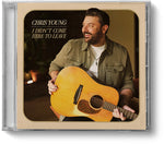 [PRE-ORDER] Chris Young - I Didn't Come Here To Leave (CD)